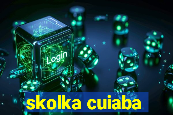 skolka cuiaba